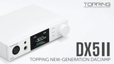 TOPPING、新フルバランスDAC/AMP「DX5Ⅱ」を7月18日より発売
