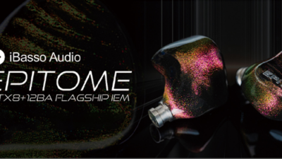iBasso、フラッグシップIEM「Epitome」を本日発売　20ドライバー構成による最高峰モデル