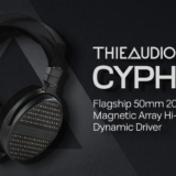 THIEAUDIO、フラッグシップ開放型ヘッドホン「Cypher」を発表　通常価格399ドル