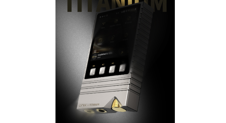 ONIX、チタン筐体採用の限定DAP「XM5 Titanium」を発表。強化アンプ回路を搭載